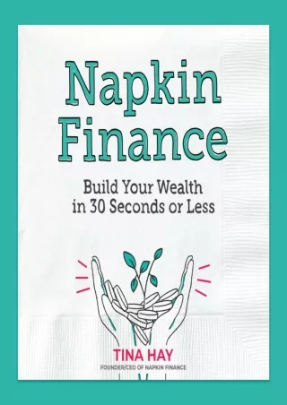 Ebook❤️(Download )⚡️ Napkin Finance: Build Your Wealth in 30 Seconds or Less