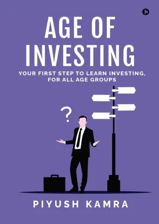 PDF/✔Read❤/⭐DOWNLOAD⭐  Age of Investing : Your first step to learn investing, fo