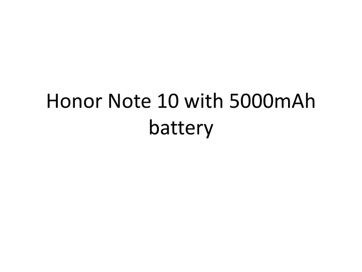 honor note 10 with 5000mah battery