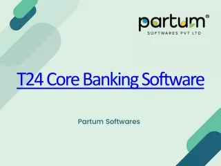 T24 Core Banking Software - Partum Software's