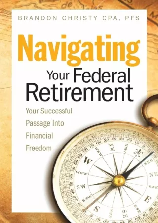 get [PDF] ⭐DOWNLOAD⭐ Navigating Your Federal Retirement: Your Successful Passage