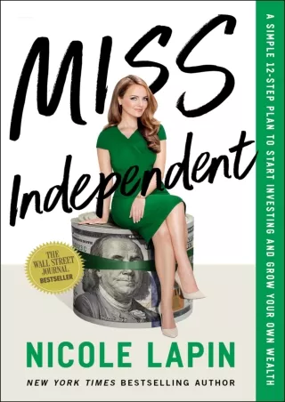 book❤️[READ]✔️ Miss Independent: A Simple 12-Step Plan to Start Investing and Grow Your Ow