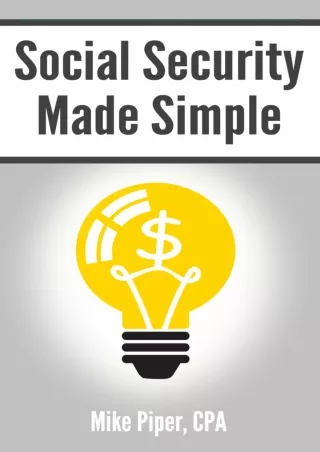 [PDF ✔Read❤ ONLINE]  Social Security Made Simple: Social Security Retirement Ben