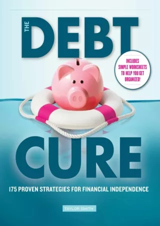 ✔Read❤ ebook [PDF]  The Debt Cure: 175 Proven Strategies for Financial Independe