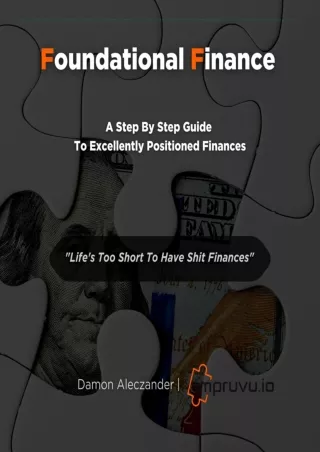 [PDF ✔Read❤ ONLINE] Foundational Finance: A Step by Step Guide to Excellently Po
