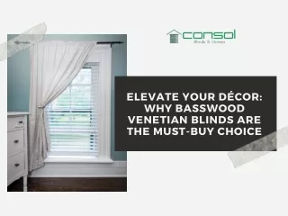Elevate Your Décor Why Basswood Venetian Blinds are the Must-Buy Choice