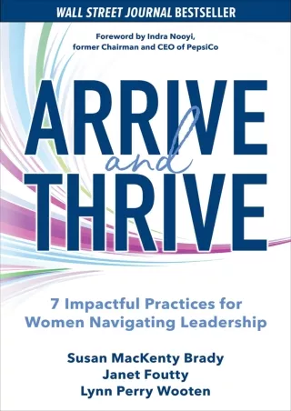 [PDF]❤️Download ⚡️ Arrive and Thrive: 7 Impactful Practices for Women Navigating Leadershi