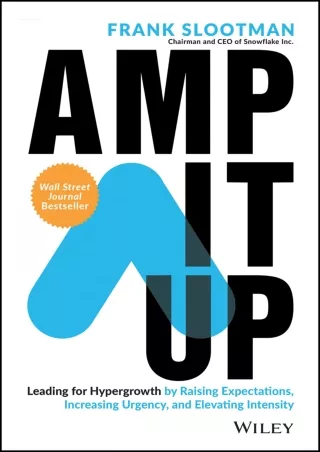 [Download ]⚡️PDF✔️ Amp It Up: Leading for Hypergrowth by Raising Expectations, Increasing