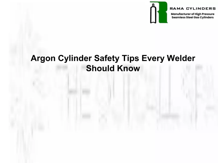 argon cylinder safety tips every welder should