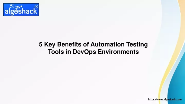 5 key benefits of automation testing tools