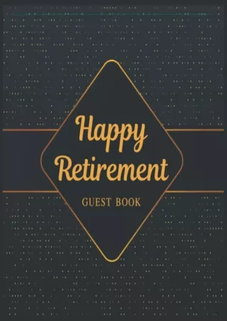 ⭐DOWNLOAD⭐/PDF  Happy Retirement Guest Book: Retirement Party Gift for Men and W