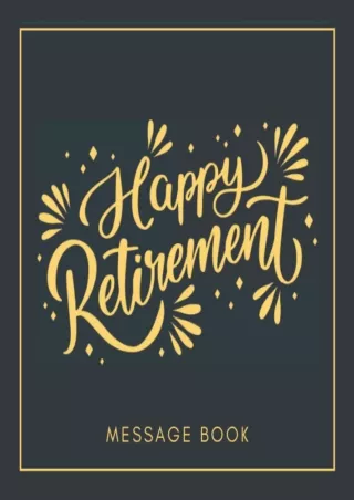 [PDF] ⭐DOWNLOAD⭐  Happy Retirement Message Book: Happy Retirement Guest Book to