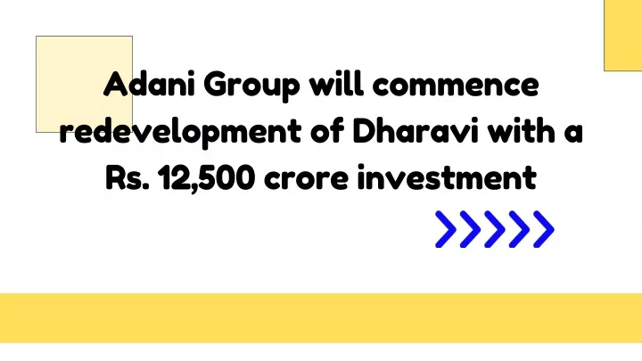 adani group will commence redevelopment