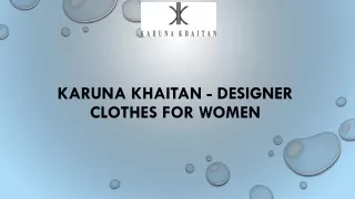 Karuna Khaitan - Designer Clothes For Women
