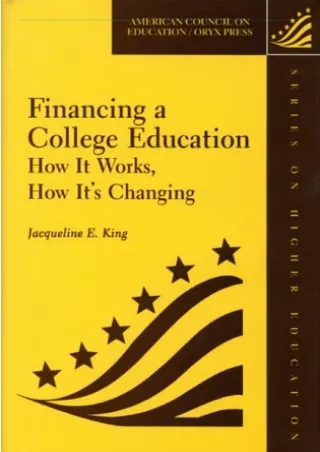 get [PDF] ⭐DOWNLOAD⭐ Financing A College Education: How It Works, How It's Chang