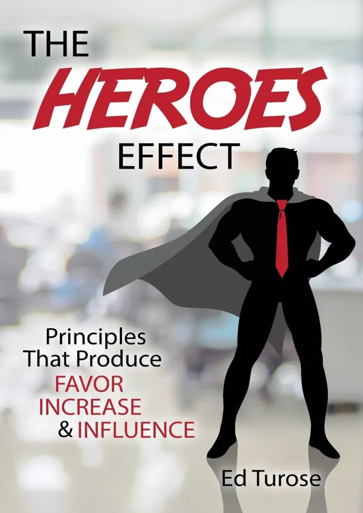 the heroes effect principles that produce favor