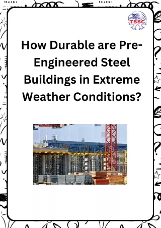 How Durable are Pre-Engineered Steel Buildings in Extreme Weather Conditions?