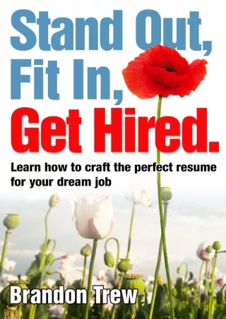 Download ⚡️(PDF)❤️ Stand Out, Fit in, Get Hired: Learn how to craft the perfect resume for