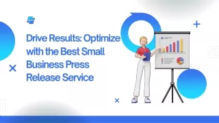 Drive Results Optimize with the Best Small Business Press Release Service