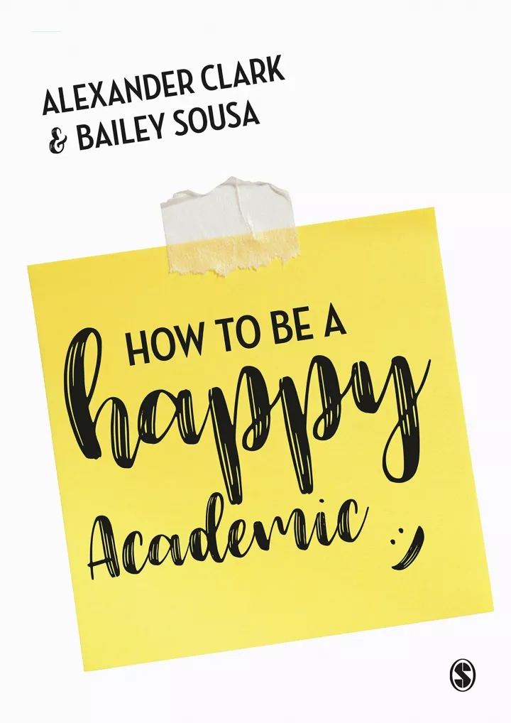 how to be a happy academic a guide to being