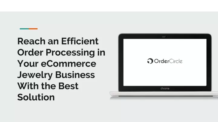 reach an efficient order processing in your ecommerce jewelry business with the best solution