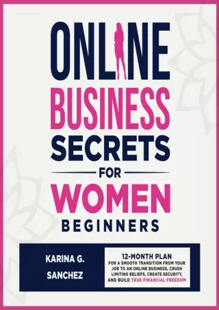 Download ⚡️ Online Business Secrets for Women Beginners: 12-Month Plan for a Smooth Transi