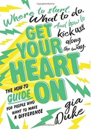 Kindle✔️(online❤️(PDF) Get Your Heart On: The How-To Guide for People Who Want to Make a D