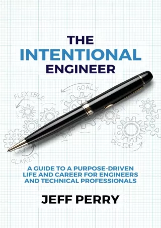 PDF✔️Download ❤️ The Intentional Engineer: A Guide to a Purpose-Driven Life and Career For