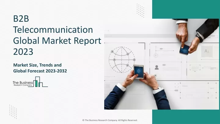 b2b telecommunication global market report 2023