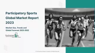 Global Participatory Sports Market Global Outlook And Forecast To 2032