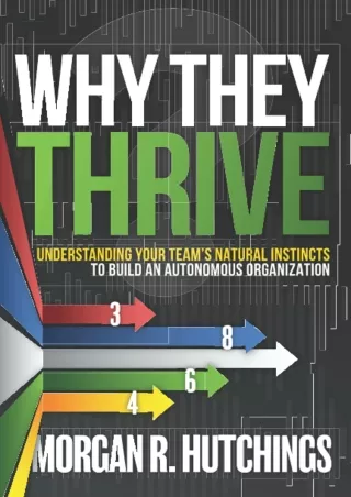 Download ⚡️ Why They Thrive: Understanding Your Team's Natural Instincts to Build an Auton