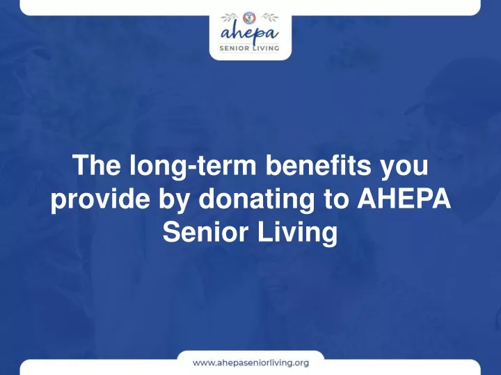 the long term benefits you provide by donating