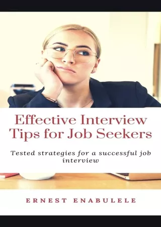 Ebook❤️(Download )⚡️ Effective Interview Tips for Job Seekers: Tested strategies for a suc