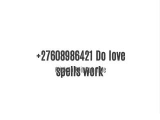 27608986421 Do love spells work