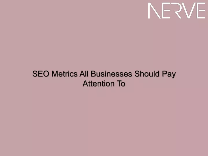 seo metrics all businesses should pay attention to
