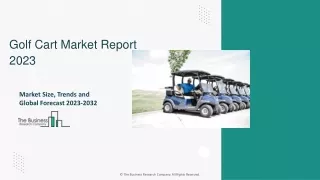 Golf Cart Market Size, Share, Analysis, Shape, Trends Forecast 2023 To 2032