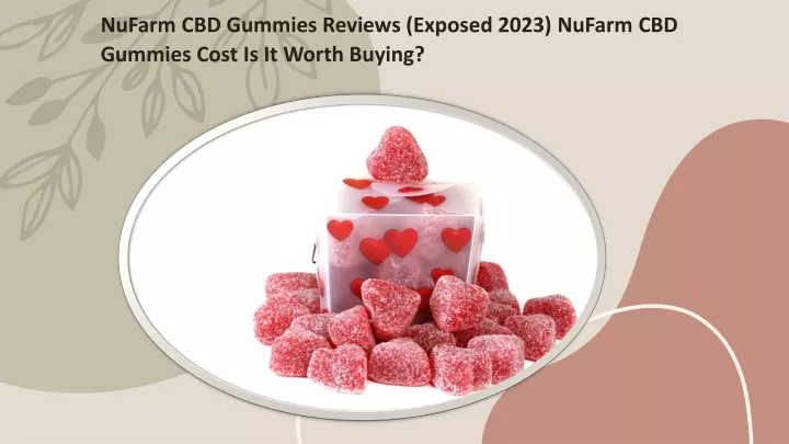 nufarm cbd gummies reviews exposed 2023 nufarm