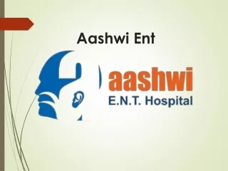 Best Ent Doctor in Ahmedabad | Aashwi Ent