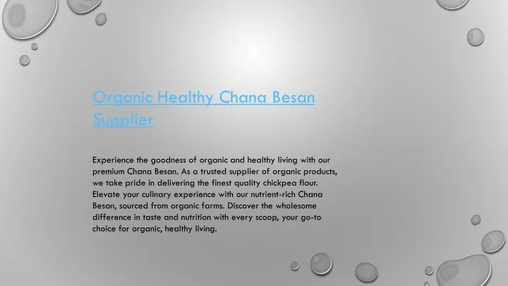 organic healthy chana besan supplier