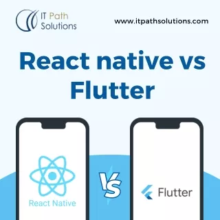 A Comprehensive Comparison of React Native vs. Flutter