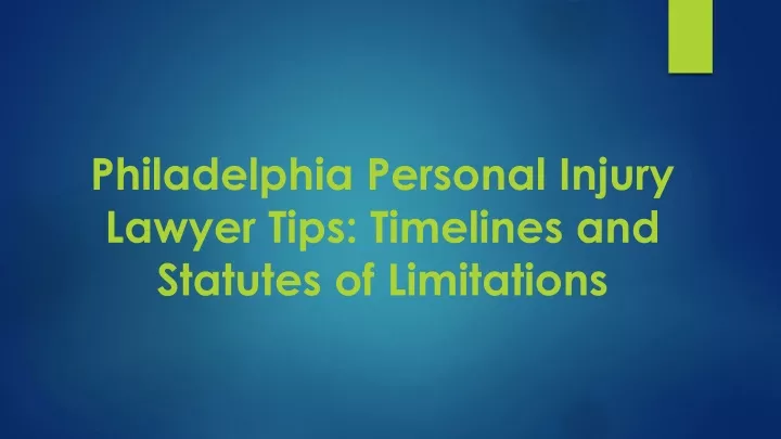 philadelphia personal injury lawyer tips timelines and statutes of limitations
