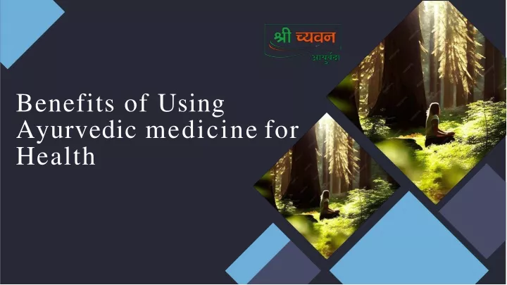 benefits of using ayurvedic medicine for health