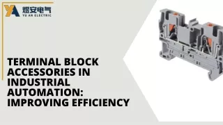 Terminal Block Accessories in Industrial Automation: Improving Efficiency