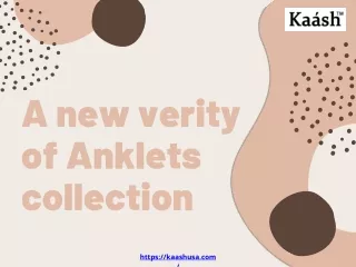 a new verity of anklets collection