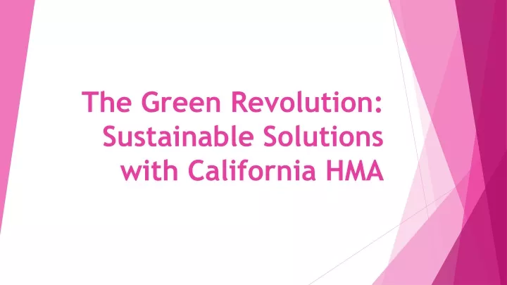 the green revolution sustainable solutions with california hma