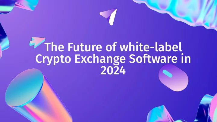 the future of white label crypto exchange