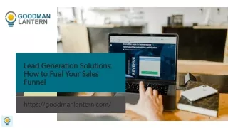 Lead Generation Solutions: How to Fuel Your Sales Funnel