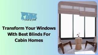 Transform Your Windows With Best Blinds For Cabin Homes