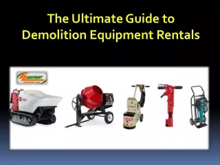 The Ultimate Guide to Demolition Equipment Rentals