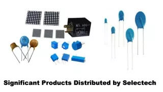 Significant products distributed by Selectech